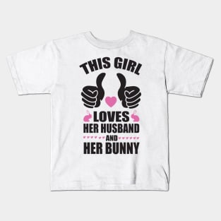 This girl loves her husband and bunny Kids T-Shirt